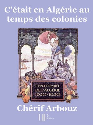 cover image of C'était en Algérie au temps des colonies